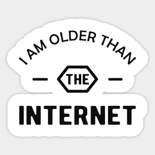 Birthday - I am older than the interner Sticker